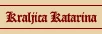 Kraljica Katarina